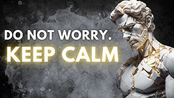 STOICISM- HOW MARCUS AURELIUS KEEPS CALM
