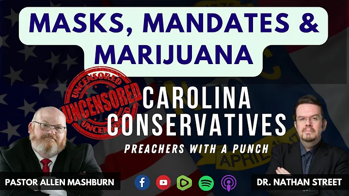 CAROLINA CONSERVATIVES | MASKS, MANDATES & MARIJUA...