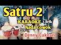 Satru 2 - Karaoke || Nada Cowok || Denny Caknan || Audio HQ || Live Keyboard