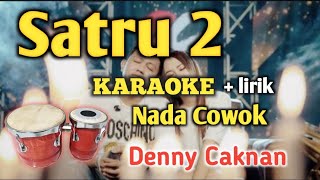 Satru 2 - Karaoke || Nada Cowok || Denny Caknan || Audio HQ || Live Keyboard