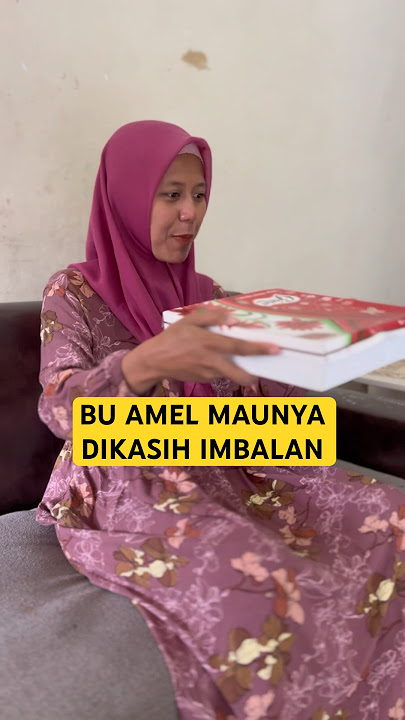 Bu Amel Maunya Dikasih Imbalan #comedy #dramakomedi #lucu #buamel