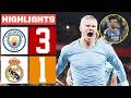 Manchester City Vs Real Madrid 3 1 All Goals Highlights 2026 Erling Haaland Goal