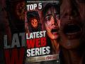 Top 5 Latest Web Series 😱 In Hindi Dubbed | Must Watch List