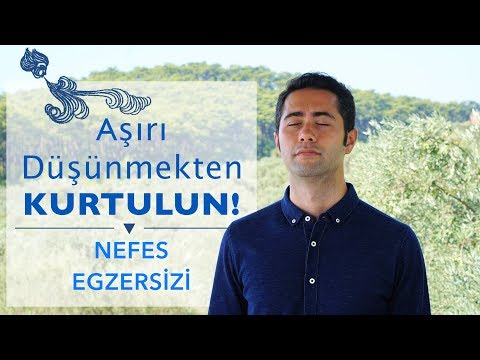 Aşırı Düşünmekten Kurtulun! - NEFES EGZERSİZİ