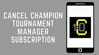 How To Cancel Champion Tournament Manager Subscription 2024 (FULL GUIDE) screenshot 3