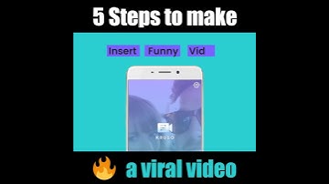 5 EASY STEPS TO MAKE A VIRAL VIDEO