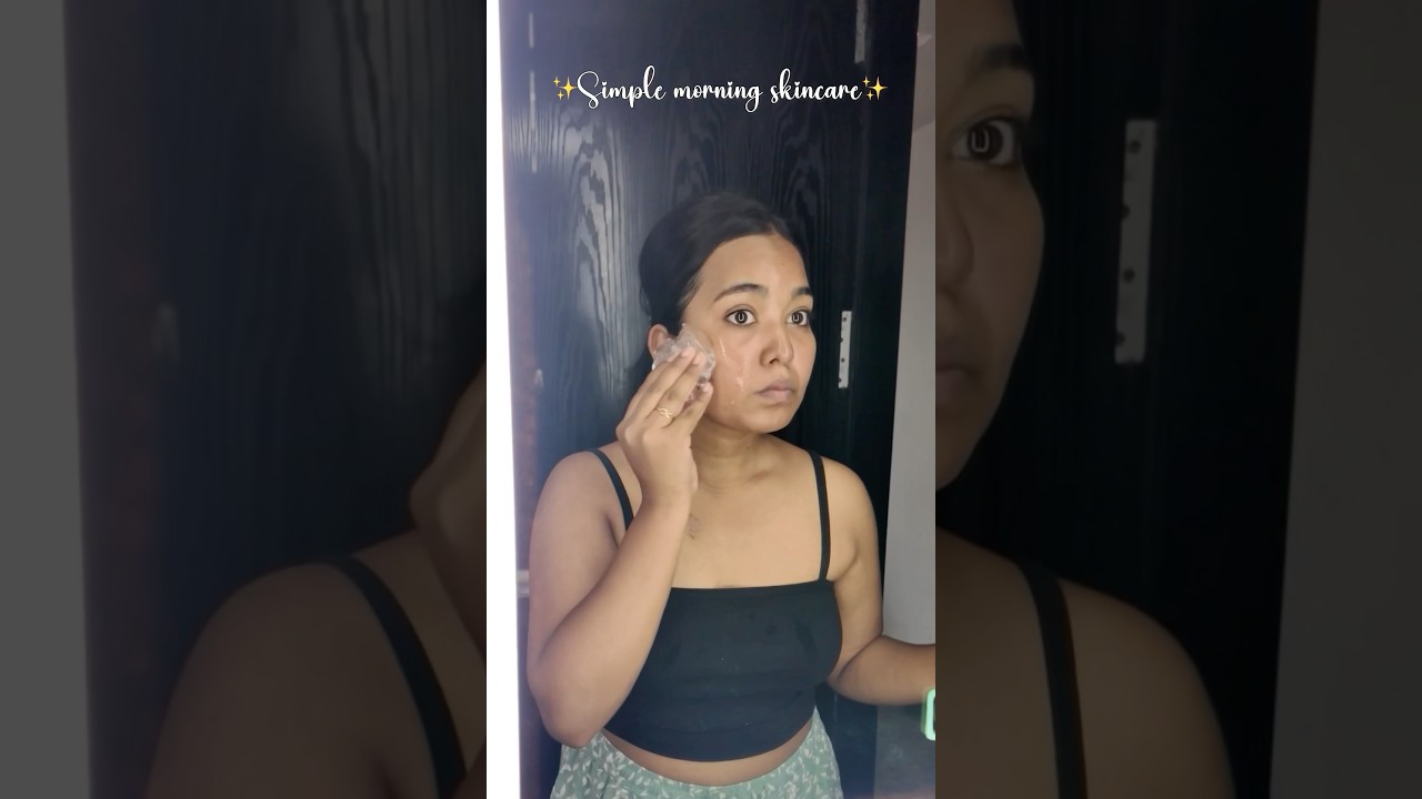 Simple morning skincare routine ✨