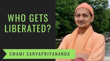 Who Gets Liberated? | Swami Sarvapriyananda