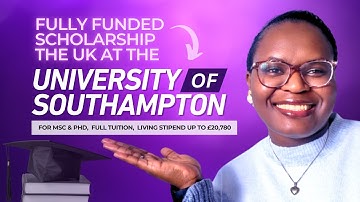 Fully Funded University of Southampton UK Scholarships 2026 - How to Apply – Full Application Guide
