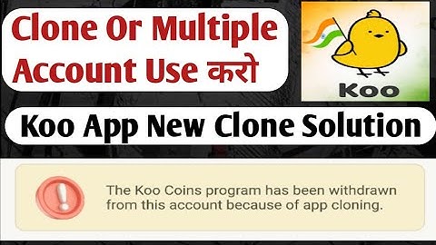 Koo app new update || Koo app clone problem || Koo app clone trick