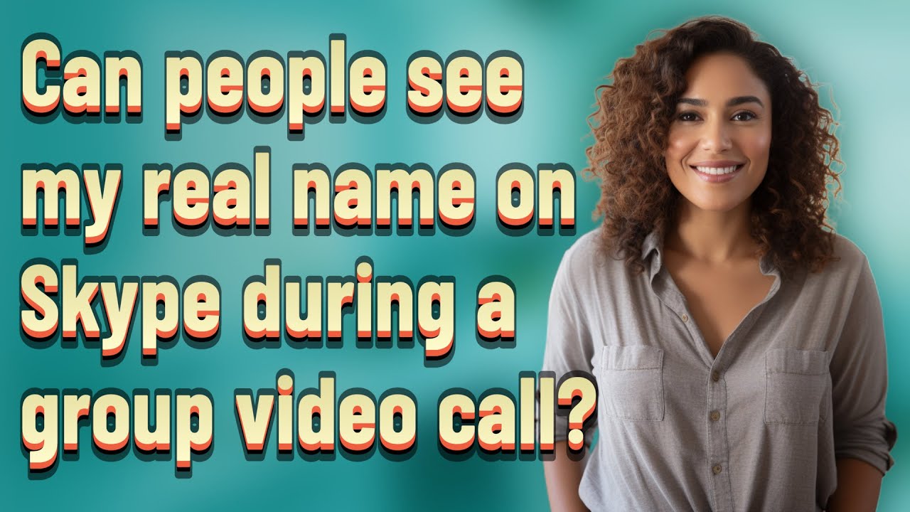 Can People See My Real Name On Skype During A Group Video Call YouTube can-people-see-my-real-name-on-skype-during-a-group-video-call-youtube