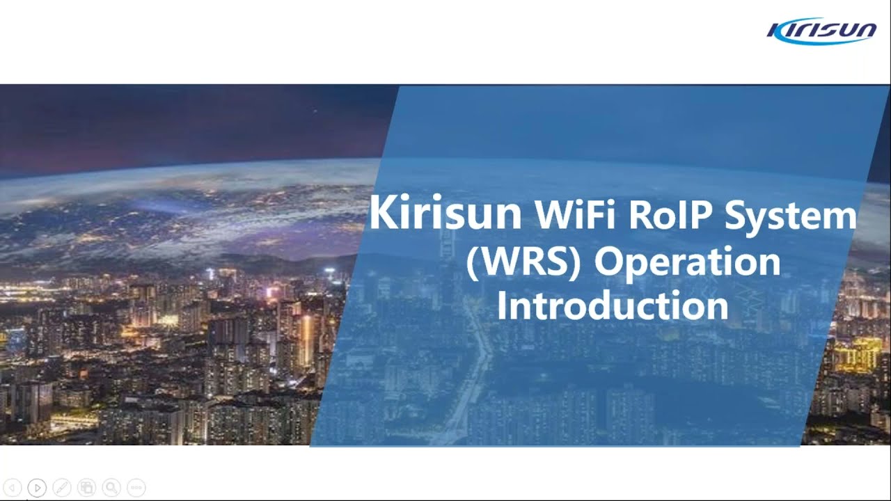 Q4 Webinar04 Video Recording Kirisun WiFi RoIP System Operation Introduction