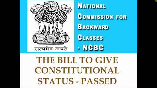 NCBC (National Commission for Backward Classes) Bill Passed; 123rd Constitutional Amendment