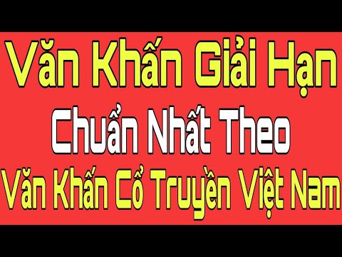 VĂN KHẤN CÚNG DÂNG SAO GIẢI HẠN TẠI NHÀ. VĂN KHẤN CÚNG SAO GIẢI HẠN. VĂN KHẤN GIẢI HẠN.