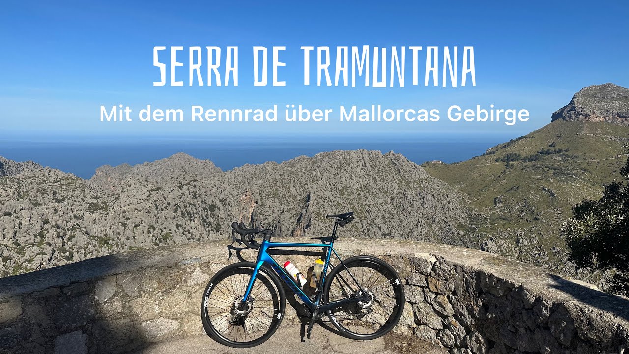 Bergtour auf Mallorca - 167 km und 2373 Höhenmeter über die Serra de Tramunta