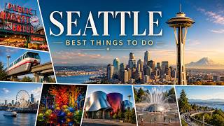 Best Things to Do in Seattle - Top Attractions You Must Visit