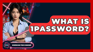 What Is 1Password? - Emerging Tech Insider