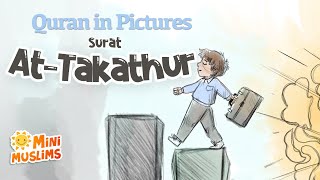 Quran For Kids | Surat At-Takathur | Quran in Pictures | سورة التكاثر ☀️  MiniMuslims