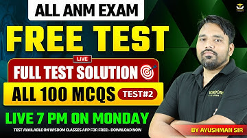 ALL ANM EXAM 2025 | ANM FREE TEST #2 | ANM 100 MCQs with LIVE Solution | Wisdom ANM Classes