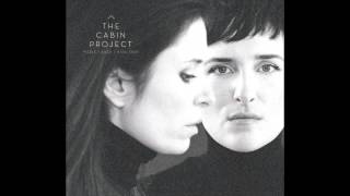 The Cabin Project 'Hostile Face'