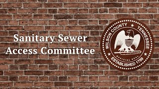 Wilson County Sanitary Sewer Access Committee - August 13, 2024