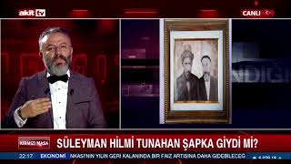 Süleyman Hilmi Tunahan şapka giydi mi? Said Nursi 31 Mart 1909 darbesinde nerde durdu? | 23.09.2023 Resimi