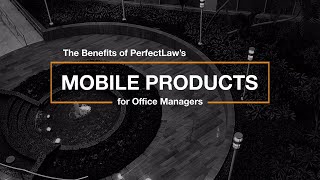 PerfectLaw's Mobile Products for Office Managers