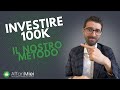 Come investire 100000 euro al meglio il nostro metodo passo passo