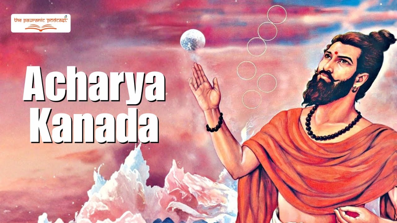 Acharya Kanad: The Ancient Sage Who Discovered the Atom | Pauranic Podcast.