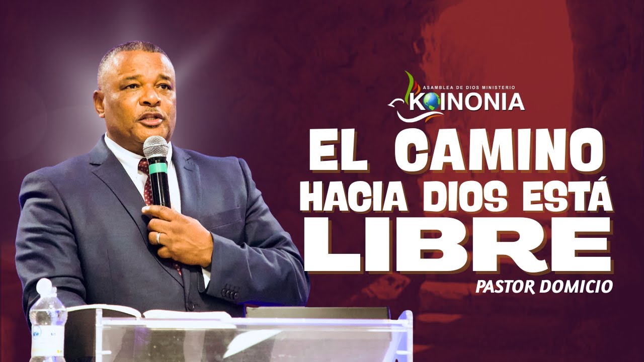 EL CAMINO HACIA DIOS ESTÁ LIBRE - Pastor Domicio - YouTube