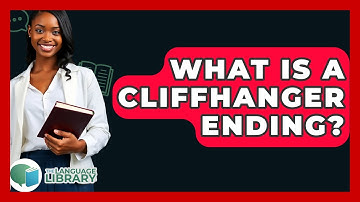 What Is A Cliffhanger Ending? - The Language Library