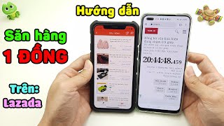 Hướng dẫn săn hàng 1 ĐỒNG trên Lazada screenshot 1