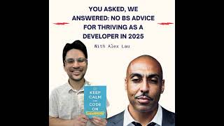 #206 - You Asked, We Answered: No BS Advice for Thriving as a Developer in 2025