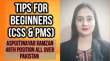 TIPS FOR BEGINNERS(CSS&PMS)#ASP(UT)NAYAB RAMZAN 49th CTP-2020#03231998447.( Institute C.C.A)
