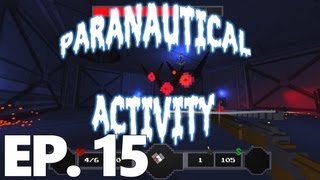 Let's Play - Paranautical Activity Episode 15 [Humble Beginnings]
