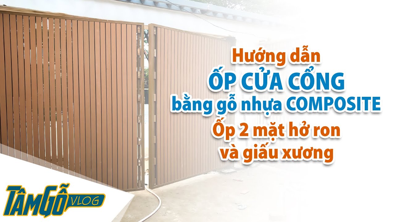 Hướng dẫn ốp cửa cổng bằng gỗ nhựa composite | Tâm Gỗ... - youtube