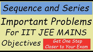 Sequence and Series IIT JEE Best Problem | JEE Main Maths Super revision #kamaldheeriya #IITJEE2020