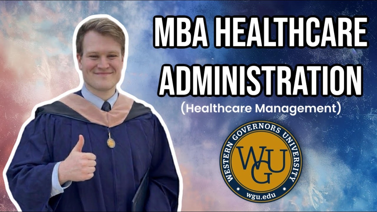 My Honest Thoughts on WGU’s MBA Healthcare Administration - YouTube