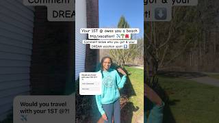 Your 1St Owes You A Beach Vacation