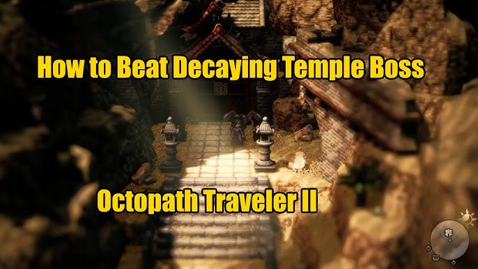 Octopath Traveler II - Sword Hunter in the Decaying Temple