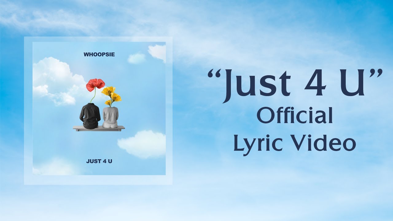 Whoopsie - Just 4 U (Official Lyric Video)
