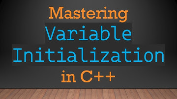 Mastering `Variable Initialization` in C++