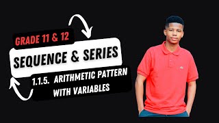 5.(Grade11&12): Solving Arithmetic (Linear) Patterns with Variables for x! 🧩 #BahulaClintonRocky