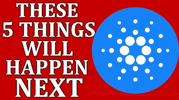 5 Things That Will Happen to Cardano ADA Next