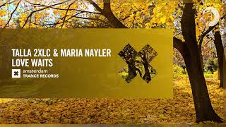 Talla 2XLC & Maria Nayler - Love Waits (Amsterdam Trance) Extended