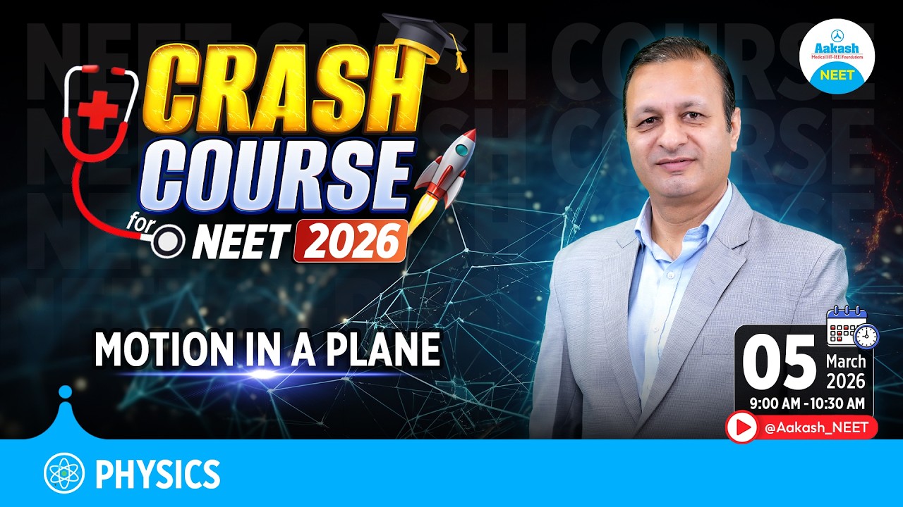 NEET 2026 Physics Crash Course | Motion in a Plane | Complete Revision