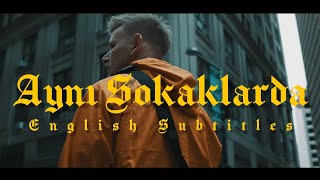 Şanışer - Aynı Sokaklarda English Subles