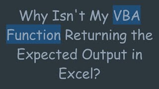 Why Isn&#39;t My VBA Function Returning the Expected Output in Excel?