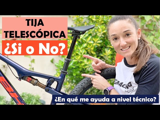 ✓ Tija telescópica: Si o No - ¿En qué me ayuda en las bajadas