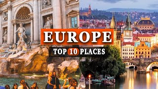 Top Amazing 10 places to Visit in Europe in 2024🇪🇺  travel guide itinerary 4k video